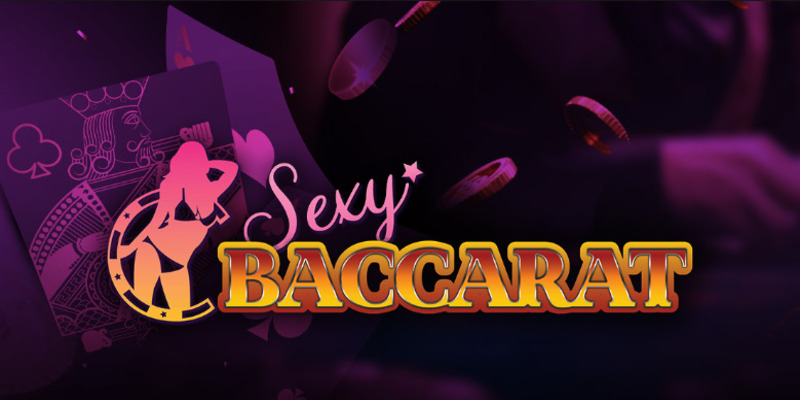 Vì sao sảnh cược của Sexy Baccarat thu hút người chơi?